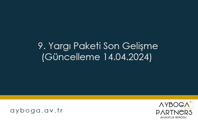 9. Yargı Paketi Son Gelişme (Güncelleme 14.04.2024) 2024 Yılında Af Çıkacak mı?