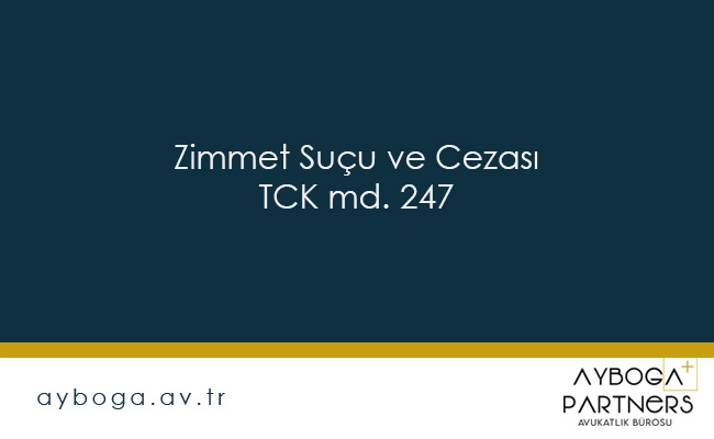 Zimmet Suçunda İştirak Hükümleri Nedir?
