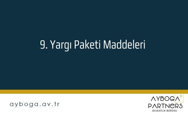 9. Yargı Paketi Maddeleri 