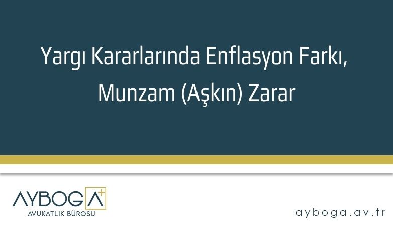 Yargı Kararlarında Enflasyon Farkı, Munzam (Aşkın) Zarar