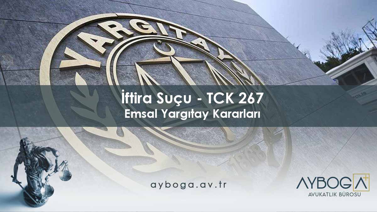 İftira Suçu - TCK 267 - Emsal Yargıtay Kararları