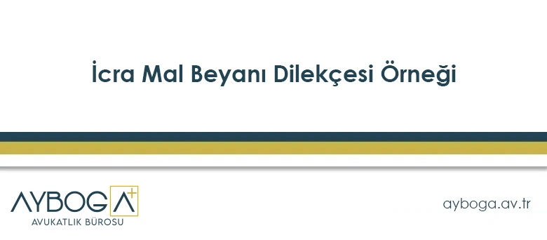 İcra Mal Beyanı Dilekçesi Örneği