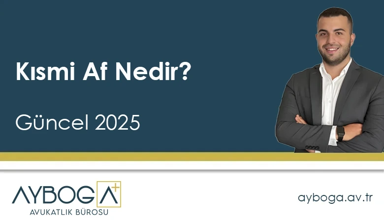 Kısmi Af Çıkacak mı Güncel 2025