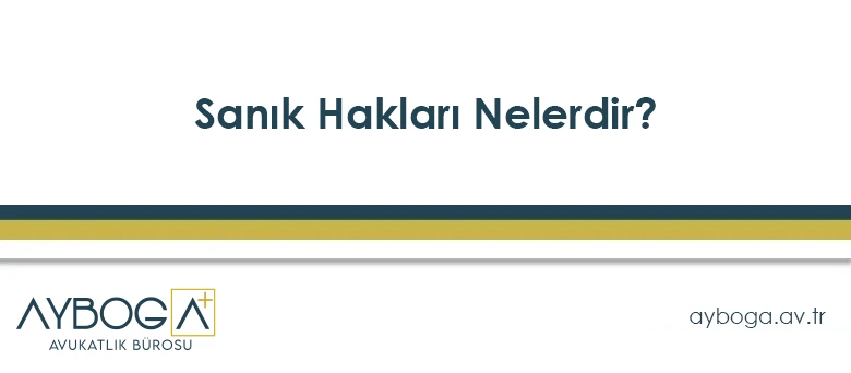 Sanık Hakları Nelerdir