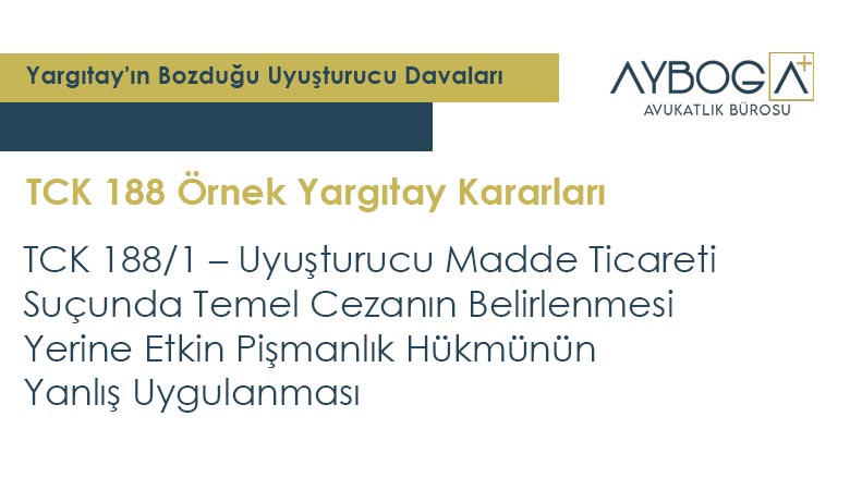 Yargıtay'ın Bozduğu Uyuşturucu Davaları https://ayboga.av.tr/yargitayin-bozdugu-uyusturucu-davalari/