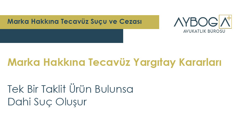 Tek Bir Taklit Ürün Bulunsa Dahi Suç Oluşur