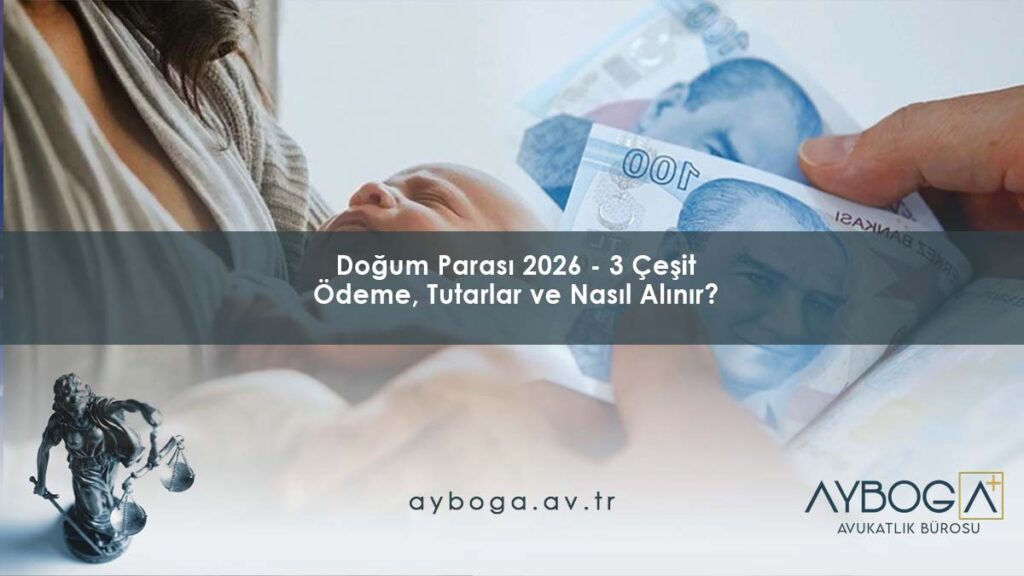 Doğum Parası 2026 - 3 Çeşit Ödeme, Tutarlar ve Nasıl Alınır?