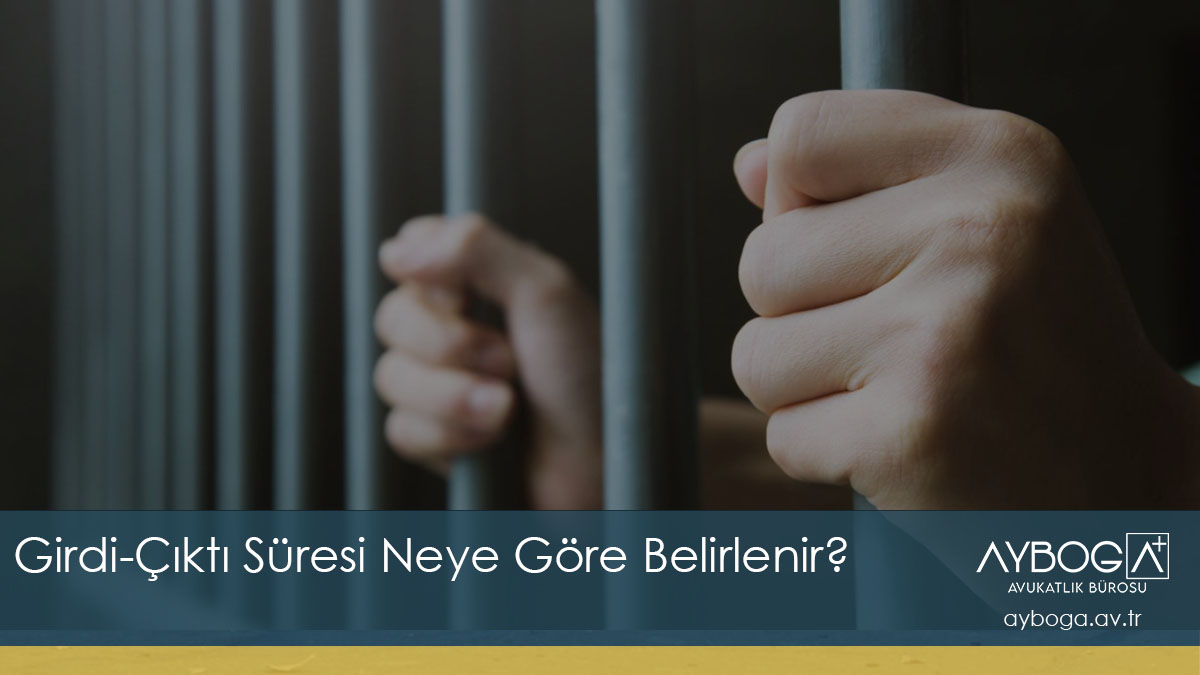 Girdi-Çıktı Süresi Neye Göre Belirlenir?