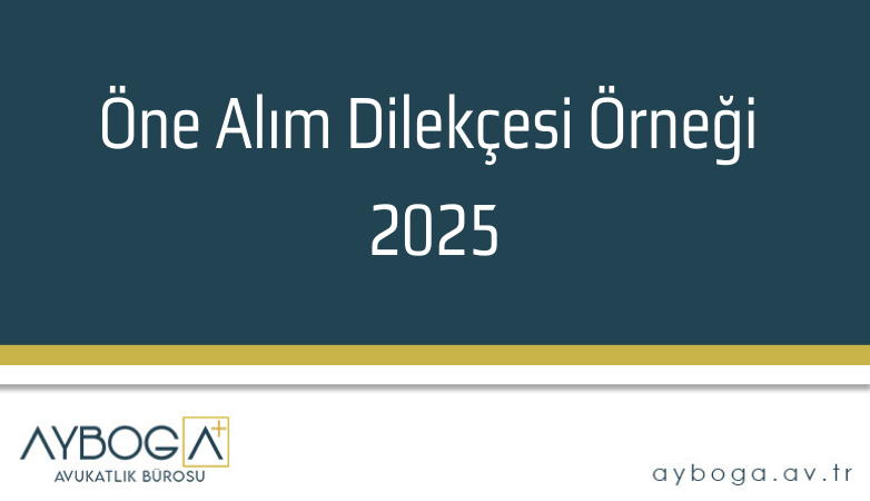 Öne Alım Dilekçesi Örneği 2025