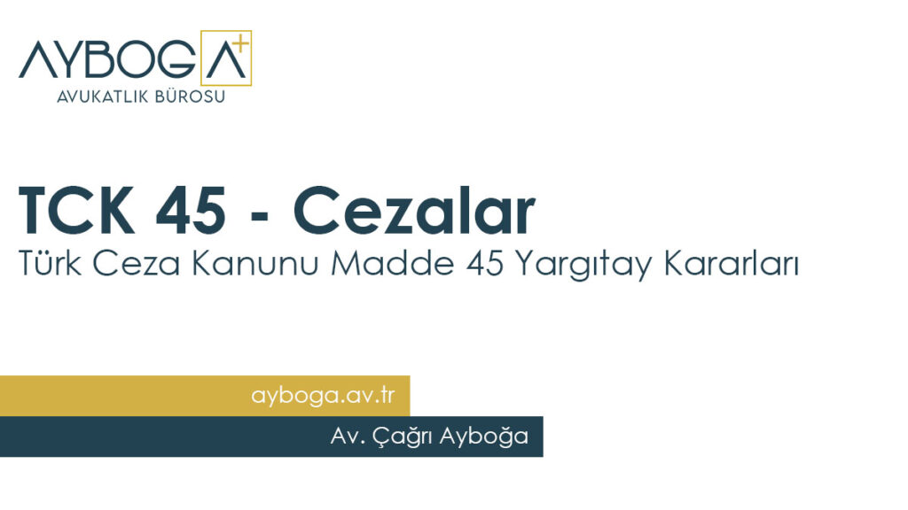 TCK 45 - Cezalar