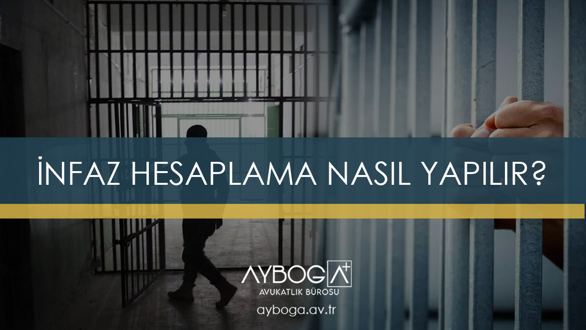 İnfaz Hesaplama NASIL yapılır Rehberi - Adım Adım