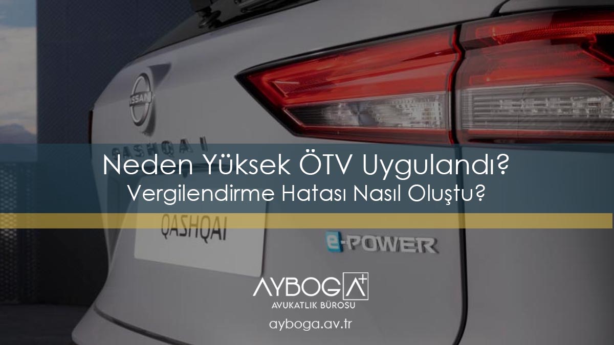 Neden Yüksek ÖTV Uygulandı? Vergilendirme Hatası Nasıl Oluştu?