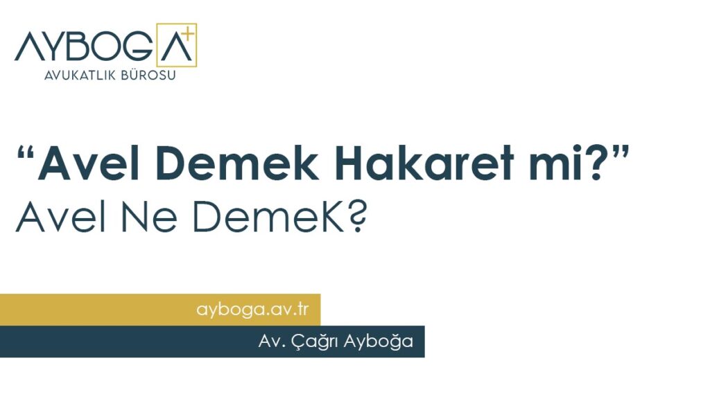 Avel Demek Hakaret mi