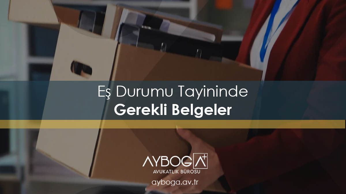 Eş Durumu Tayininde Gerekli Belgeler