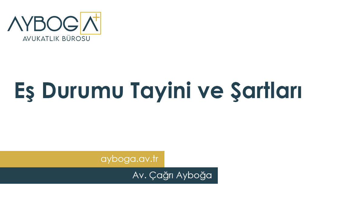 Eş Durumu Tayini ve Şartları 2025