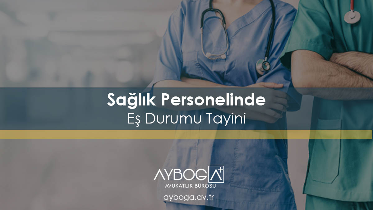Sağlık Personelinde Eş Durumu Tayini
