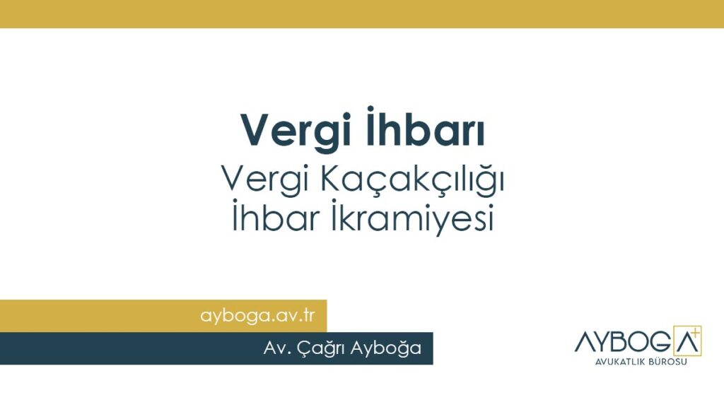 Vergi İhbarı Vergi Kaçakçılığı İhbar İkramiyesi
