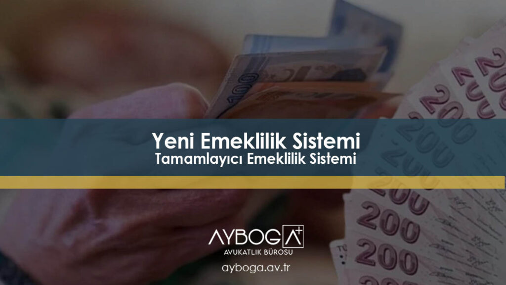 Yeni Emeklilik Sistemi 2026 - Tamamlayıcı Emeklilik Sistemi