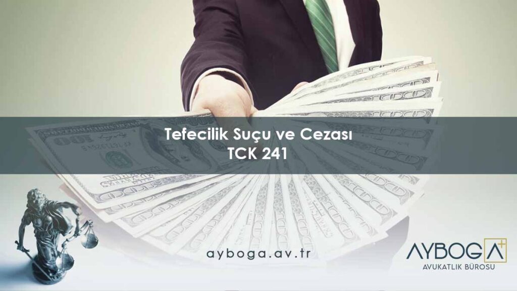 Tefecilik Suçu ve Cezası TCK 241