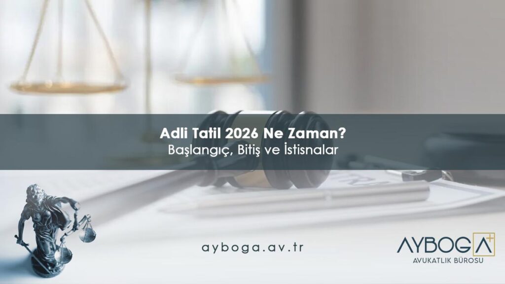 Adli Tatil 2026 Ne Zaman? Başlangıç, Bitiş ve İstisnalar