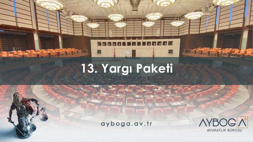 13. Yargı Paketi - 24 Madde, İnfaz Düzenlemesi ve Son Dakika