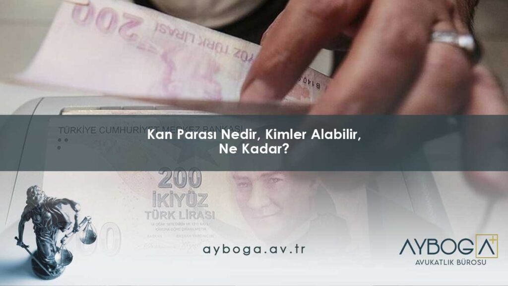 Kan Parası Nedir, Kimler Alabilir, 2026'da Ne Kadar?