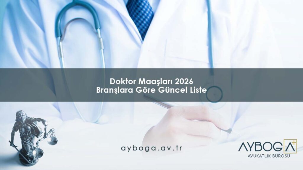 Doktor Maaşları 2026: Branşlara Göre Güncel Liste (Ağustos)